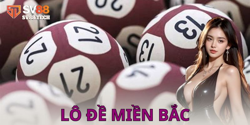 Lô đề miền Bắc là gì?